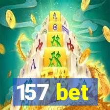 157 bet